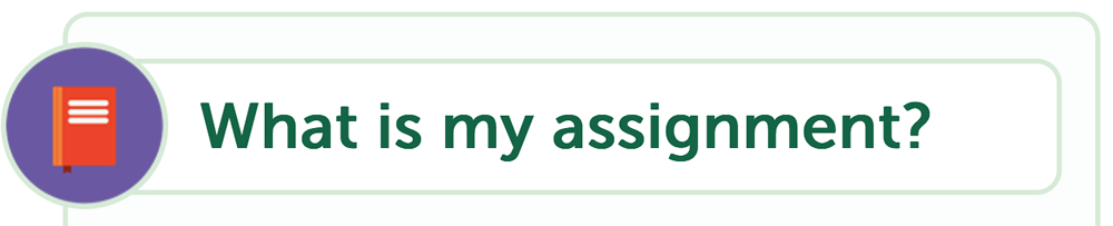 What is my assignment? icon