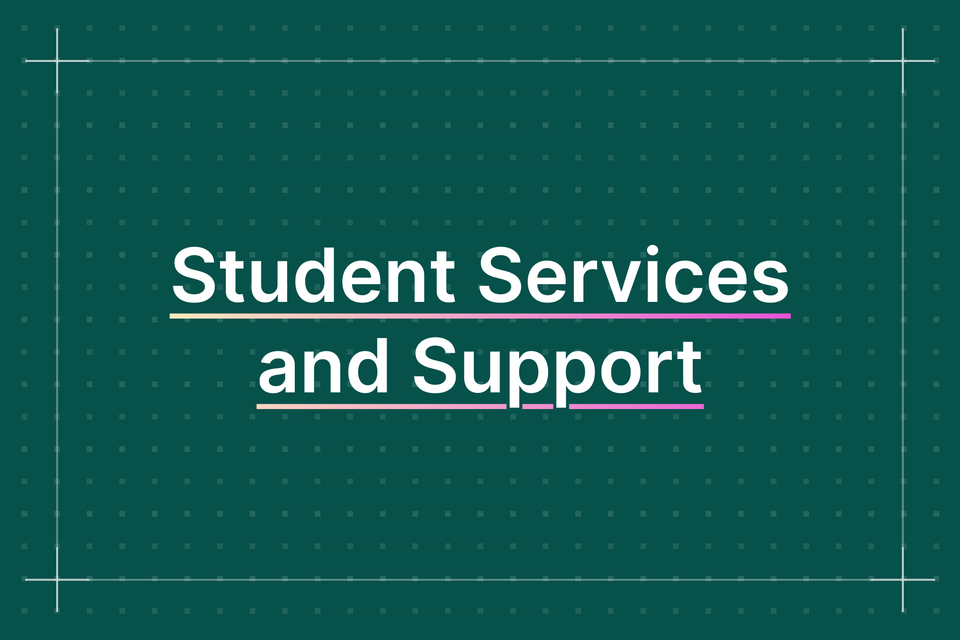 Student Services and Support